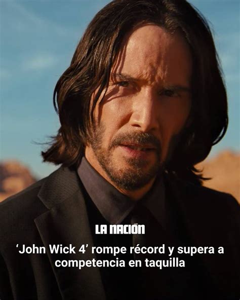 La Naci N On Twitter John Wick Est Arrasando En Taquilla La