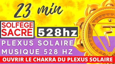 Plexus Solaire Musique Hz Ouvrir Le Chakra Du Plexus Solaire