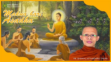 Makna Hari Asadha Ym Bhikkhu Atthadhiro Thera Youtube