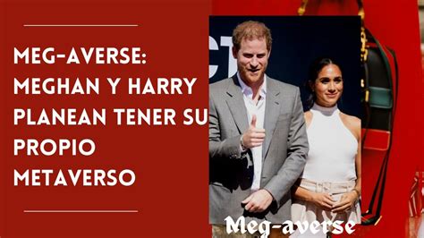 Meghan Y Harry Planean Construir Su Propio Mundo Virtual En El