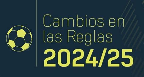 Cambios Oficiales En Las Reglas Del Fútbol 2024 2025 El Var Central