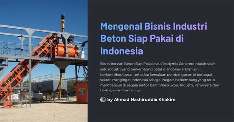 Mengenal Bisnis Industri Beton Siap Pakai Di Indonesia