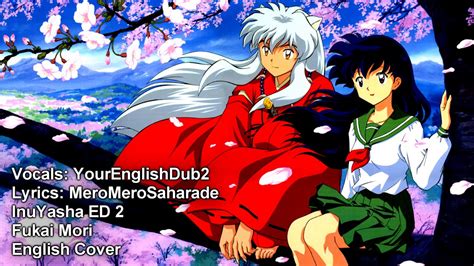 Inuyasha Ed Fukai Mori English Cover Youtube