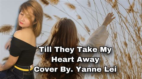 Till They Take My Heart Away Song Cover YouTube