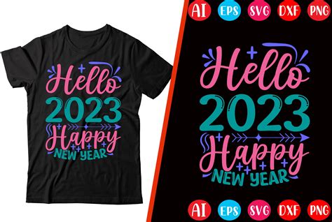 Hello 2023 Happy New Year T Shirt Design Graphic By Mahabubgraphics84