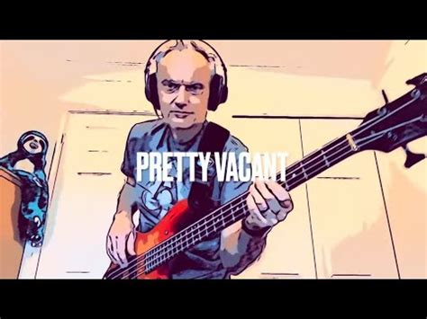 Sex Pistols Pretty Vacant Bass Cover Youtube