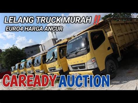 CAREADY AUCTION UPDATE LELANG TRUCK MURAH DAN PASSENGER YouTube