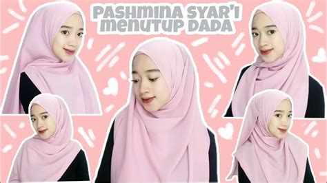 Tutorial Jilbab Pashmina Menutup Dada Satu Trik