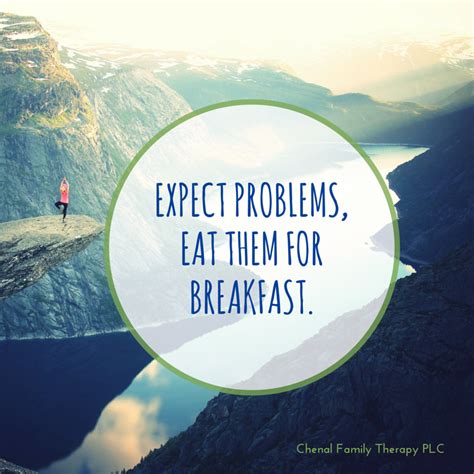 Expect Problems Eat Them For Breakfast Inspiration Resolve