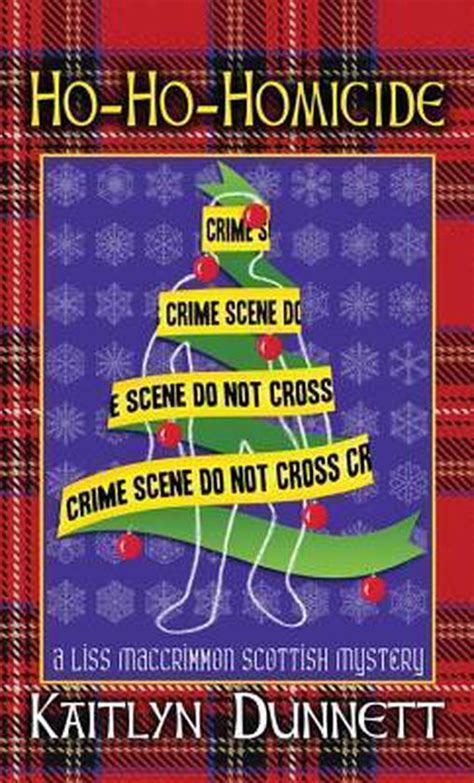 Ho Ho Homicide A Lis Maccrimmon Mystery Kaitlyn Dunnett 9781628993431 Boeken