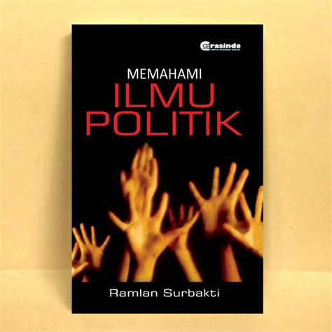 Jual Memahami Ilmu Politik Ramlan Surbakti Shopee Indonesia