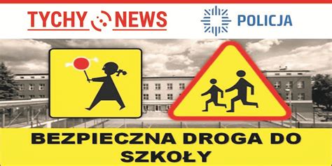 Bezpieczna Droga Do Szko Y W Tychach Tychy News