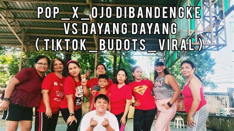 Pop X Ojo Dibandengke Vs Dayang Dayang Tiktokbudotsviraldancefitness