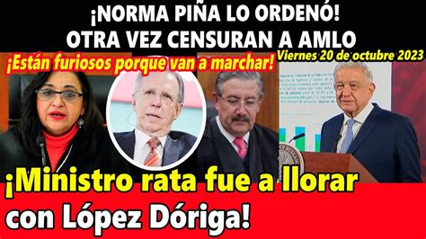 Norma Pi A Lo Orden Vuelven A Censurar A Amlo Ministro Fue A Llorar