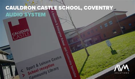 Caludon Castle School – Coventry, UK - AVM Solutions