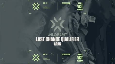 Valorant Apac Last Chance Qualifier Results Schedule Scores And More