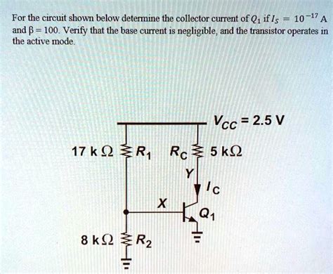 Solved For The Circuit Shown Below Determine The Collector Current Of