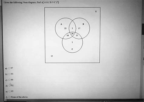 SOLVED Given the following Venn diagram find n A U B âˆ C Note