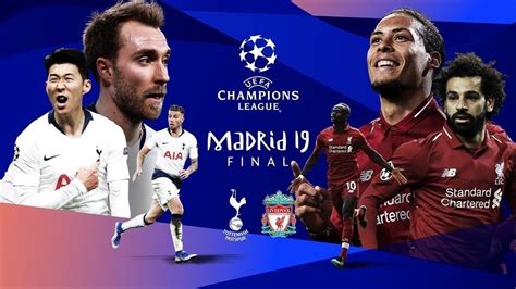 Champions League Final Tottenham Vs Liverpool Lineups And Team News Goalball