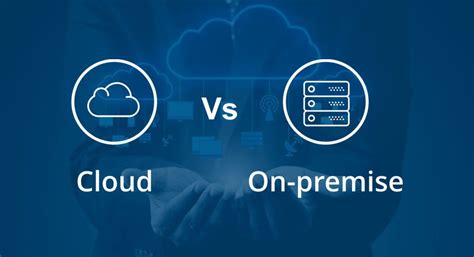 Cloud Based Vs On Premises Erp Implementation Which Is Best For Your