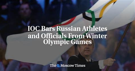 Ioc Bars Russian Athletes And Officials From Winter Olympic Games