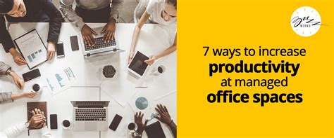 7 Ways To Increase Productivity At Managed Office Spaces Buzzworks