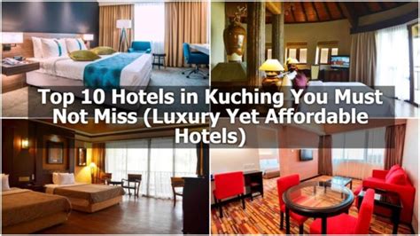 Top 10 Hotels in Kuching You Must Not Miss (Luxury Yet Affordable Hotels)