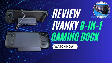 IVANKY 8 In 1 USB C Gaming Dock For Steam Deck OLED And Rog ALLY