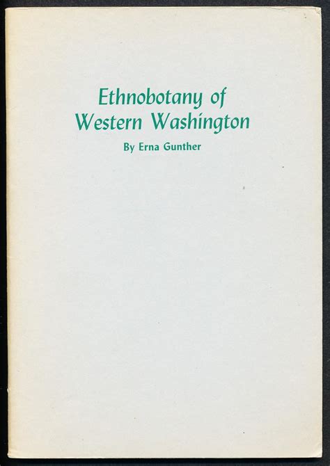 Ethnobotany Of Western Washington By Gunther Erna Near Fine Soft