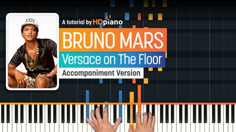 Versace On The Floor By Bruno Mars Piano Tutorial Hdpiano