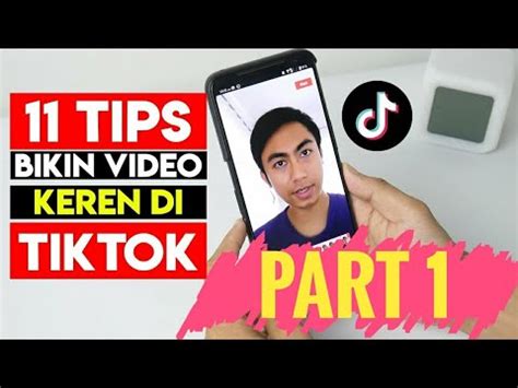 11 Tips Cara Bikin Video Keren Di TikTok Tutorial TikTok 2020 PART 1