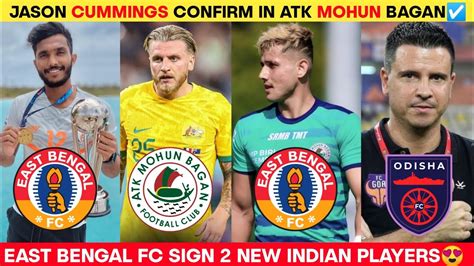 Jason Cummings Confirm In Atk Mohun Bagan East Bengal Fc Sign New