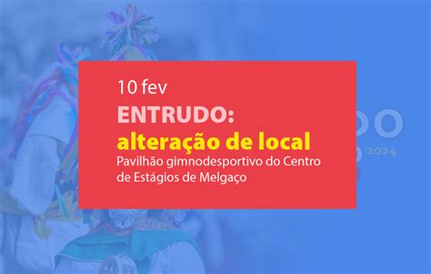 Entrudo Altera O De Local Portal Municipal De Melga O