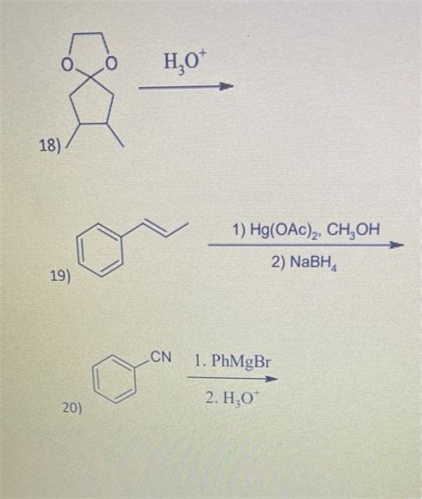 Solved 0 H 0 A 18 1 Hg OAC CH OH 2 NaBH 19 CN 1 Chegg