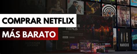 Cómo comprar Netflix más barato con una VPN en 2024