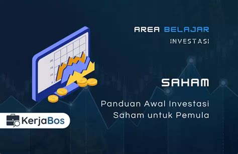 Panduan Awal Investasi Saham Untuk Pemula Kerjabos