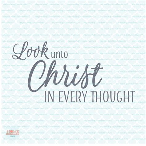 Look Unto Christ In Every Thought Christian Religious Quote Sign Svg