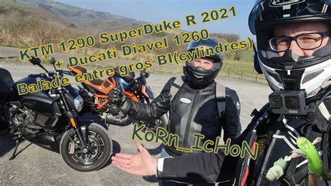 KTM 1290 SuperDukeR Ducati Diavel Balade Entre Gros Bi Cylindres