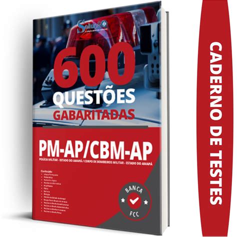 Caderno de Questões PM AP e CBM AP Questões Gabaritadas Solução