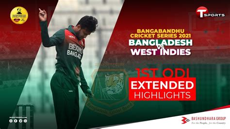 Extended Highlights 1st Odi Bangladesh Vs West Indies 2021 Youtube