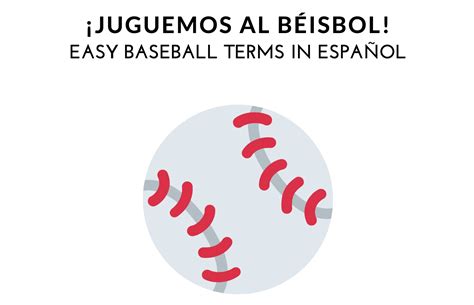 ¡juguemos Al BÉisbol Baseball Terms In Español Allez Elizabeth