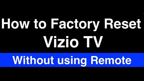 How To Factory Reset Vizio Tv Without Remote Fix It Now Youtube