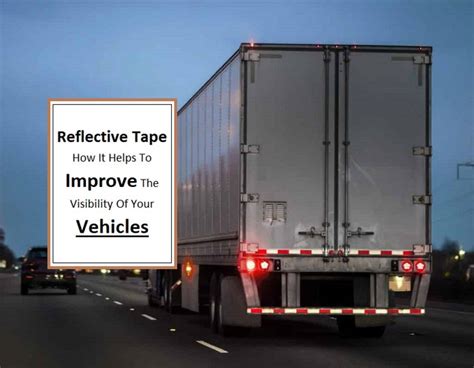 improve  visibility   vehicles  reflective tape