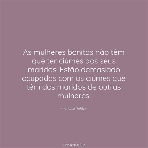 Frases Bonitas Pra Falar Para Mim Mesmo As Mulheres Bonitas Não Têm