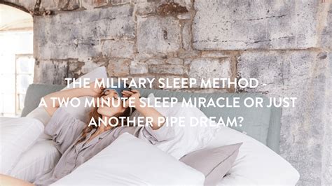 The Military Sleep Method A Two Minute Sleep Miracle Or Just Another Putnams