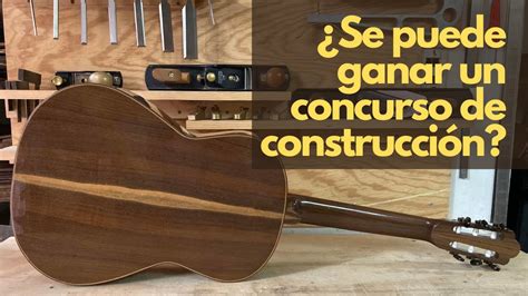 Concurso De Construcci N De Guitarras En Paracho Youtube