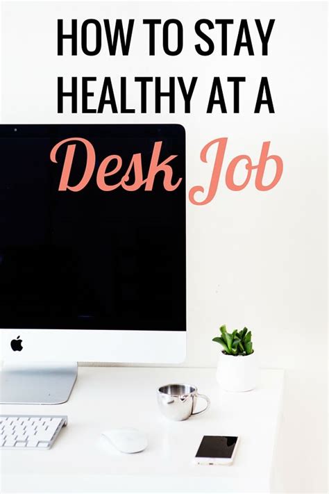 How To Stay Healthy At A Desk Job Very Erin How To Stay Healthy Desk Job Nutrition Jobs