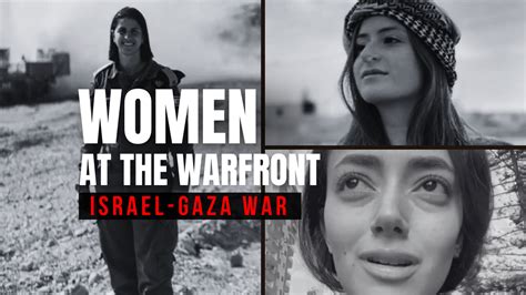 Israel-Gaza War: Women At The Warfront