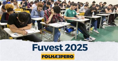 Quando É A Segunda Fase Da Fuvest - Segunda fase da Fuvest 2025: confira as dicas e acompanhe a correção da ...