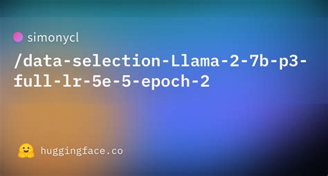 Simonycl Data Selection Llama 2 7b P3 Full Lr 5e 5 Epoch 2 At Main